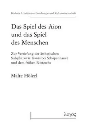 Hölzel |  Das Spiel des Aion und das Spiel des Menschen | Buch |  Sack Fachmedien