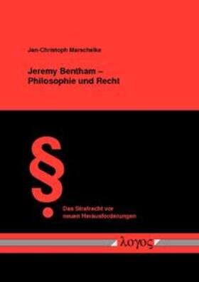 Marschelke |  Jeremy Bentham -- Philosophie und Recht | Buch |  Sack Fachmedien