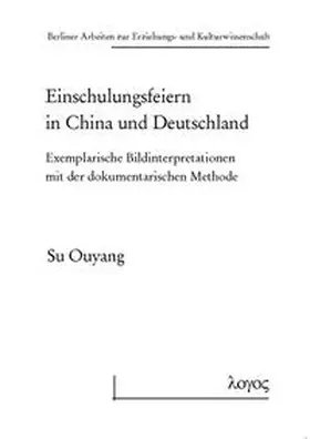 Ouyang |  Einschulungsfeiern in China und Deutschland | Buch |  Sack Fachmedien