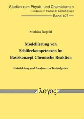 Ropohl |  Modellierung von Schülerkompetenzen im Basiskonzept Chemische Reaktion | Buch |  Sack Fachmedien