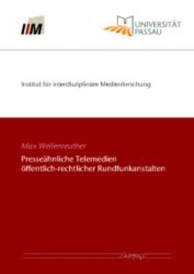 Wellenreuther |  Presseähnliche Telemedien öffentlich-rechtlicher Rundfunkanstalten | Buch |  Sack Fachmedien