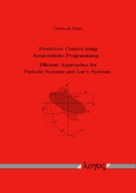 Böhm |  Predictive Control using Semi-definite Programming -- Efficient Approaches for Periodic Systems and Lur'e Systems | Buch |  Sack Fachmedien