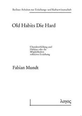 Mundt |  Old Habits Die Hard | Buch |  Sack Fachmedien