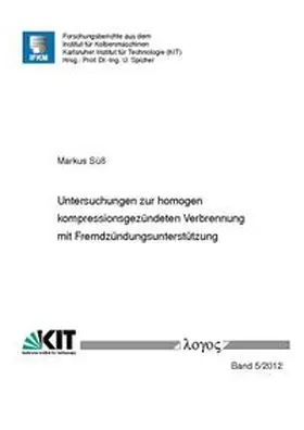 Süß |  Untersuchungen zur homogen kompressionsgezündeten Verbrennung mit Fremdzündungsunterstützung | Buch |  Sack Fachmedien