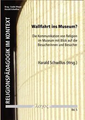 Schwillus | Wallfahrt ins Museum? | Buch | 978-3-8325-3269-7 | sack.de