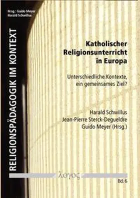 Sterck-Degueldre / Meyer / Schwillus |  Katholischer Religionsunterricht in Europa | Buch |  Sack Fachmedien