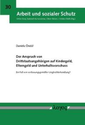 Öndül |  Der Anspruch von Drittstaatsangehörigen auf Kindergeld, Elterngeld und Unterhaltsvorschuss | Buch |  Sack Fachmedien