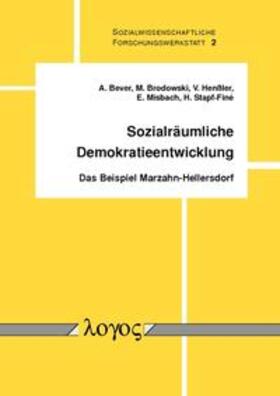 Bever / Brodowski / Henßler |  Sozialräumliche Demokratieentwicklung. | Buch |  Sack Fachmedien