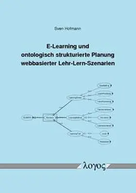 Hofmann |  E-Learning und ontologisch strukturierte Planung webbasierter Lehr-Lern-Szenarien | Buch |  Sack Fachmedien