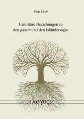 Jakob |  Familiäre Beziehungen in den þættir und den Isländersagas | Buch |  Sack Fachmedien