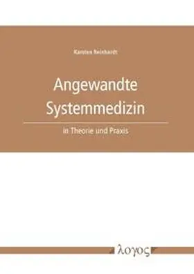 Reinhardt |  Angewandte Systemmedizin in Theorie und Praxis | Buch |  Sack Fachmedien