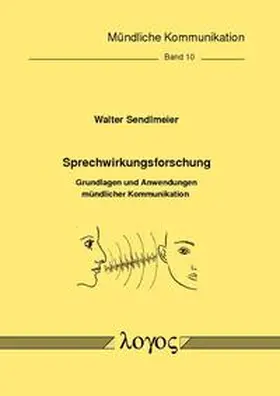 Sendlmeier | Sprechwirkungsforschung | Buch | 978-3-8325-4365-5 | sack.de