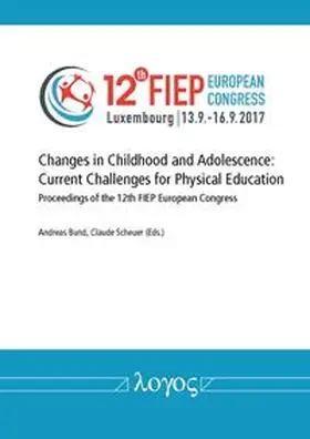 Bund / Scheuer |  Changes in Childhood and Adolescence: Current Challenges for Physical Education | Buch |  Sack Fachmedien