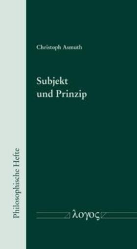 Asmuth |  Subjekt und Prinzip | Buch |  Sack Fachmedien