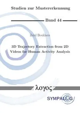 Boukhers |  3D Trajectory Extraction from 2D Videos for Human Activity Analysis | Buch |  Sack Fachmedien