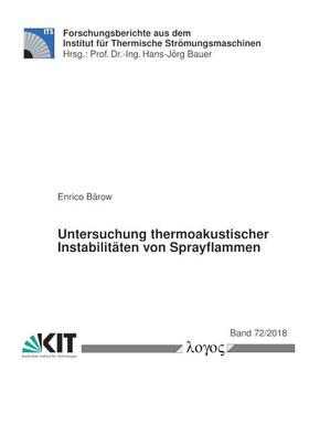 Bärow |  Untersuchung thermoakustischer Instabilitäten von Sprayflammen | Buch |  Sack Fachmedien
