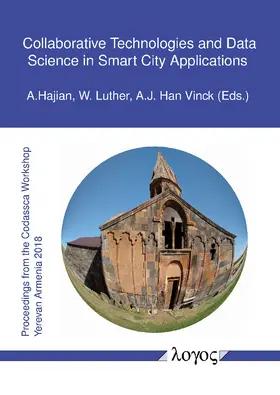 Vinck / Luther / Hajian | Collaborative Technologies and Data Science in Smart City Applications | Buch | 978-3-8325-4734-9 | sack.de