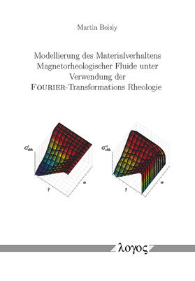 Boisly |  Modellierung des Materialverhaltens Magnetorheologischer Fluide unter Verwendung der FOURIER-Transformations Rheologie | Buch |  Sack Fachmedien