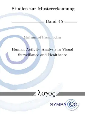 Khan |  Human Activity Analysis in Visual Surveillance and Healthcare | Buch |  Sack Fachmedien