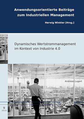 Lugert |  Dynamisches Wertstrommanagement im Kontext von Industrie 4.0 | Buch |  Sack Fachmedien