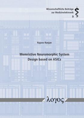 Ranjan |  Memristive Neuromorphic System Design based on ASICs | Buch |  Sack Fachmedien