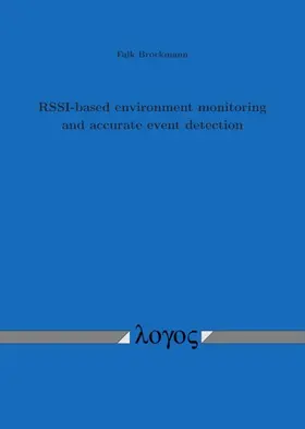 Brockmann |  RSSI-based environment monitoring and accurate event detection | Buch |  Sack Fachmedien