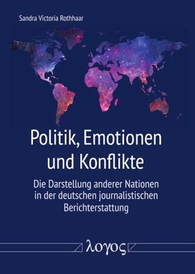 Rothhaar |  Politik, Emotionen und Konflikte | Buch |  Sack Fachmedien