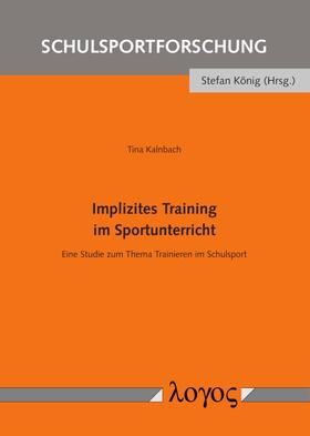 Kalnbach |  Implizites Training im Sportunterricht | Buch |  Sack Fachmedien