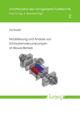 Nadler |  Modellierung und Analyse von Schraubenvakuumpumpen im Blower-Betrieb | Buch |  Sack Fachmedien
