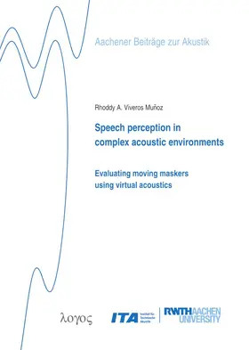 Muñoz / Viveros Mun~oz |  Speech perception in complex acoustic environments: | Buch |  Sack Fachmedien