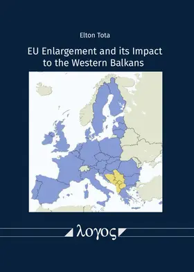 Tota |  EU Enlargement and its Impact to the Western Balkans | Buch |  Sack Fachmedien