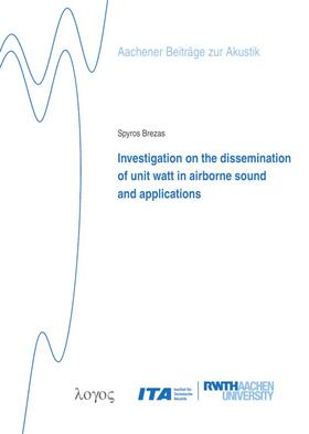Brezas |  Investigation on the dissemination of unit watt in airborne sound and applications | Buch |  Sack Fachmedien