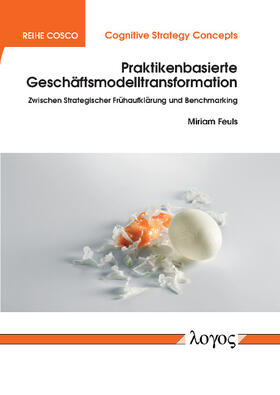 Feuls |  Praktikenbasierte Geschäftsmodelltransformation | Buch |  Sack Fachmedien