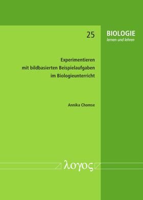 Chomse |  Experimentieren mit bildbasierten Beispielaufgaben im Biologieunterricht | Buch |  Sack Fachmedien