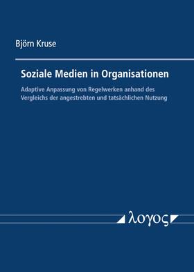 Kruse |  Soziale Medien in Organisationen | Buch |  Sack Fachmedien