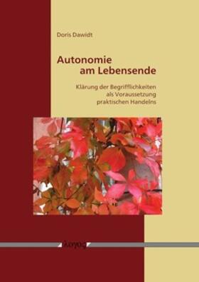 Dawidt |  Autonomie am Lebensende | Buch |  Sack Fachmedien