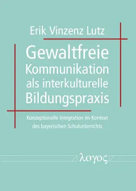 Lutz |  Gewaltfreie Kommunikation als interkulturelle Bildungspraxis | Buch |  Sack Fachmedien