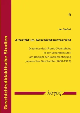 Siefert |  Alterität im Geschichtsunterricht | Buch |  Sack Fachmedien