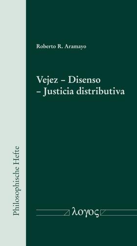 Aramayo |  Vejez – Disenso – Justicia distributiva | Buch |  Sack Fachmedien