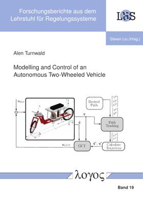 Turnwald |  Modelling and Control of an Autonomous Two-Wheeled Vehicle | Buch |  Sack Fachmedien