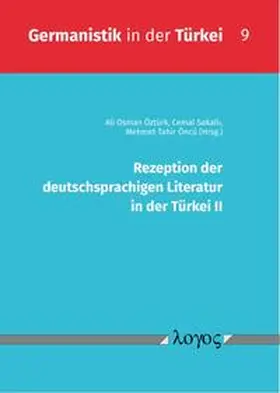 Öztürk / Sakalli / Öncü |  Rezeption der deutschsprachigen Literatur in der Türkei II | Buch |  Sack Fachmedien