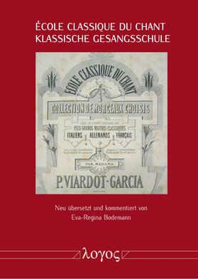 Bodemann / Viardot-Garcia |  'Ecole classique du chant - Klassische Gesangsschule | Buch |  Sack Fachmedien
