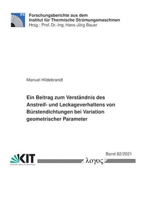 Hildebrandt |  Ein Beitrag zum Verständnis des Anstreif- und Leckageverhaltens von Bürstendichtungen bei Variation geometrischer Parameter | Buch |  Sack Fachmedien