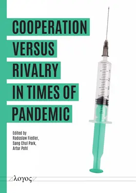 Pohl / Fiedler / Park |  Cooperation versus rivalry in times of pandemic | Buch |  Sack Fachmedien