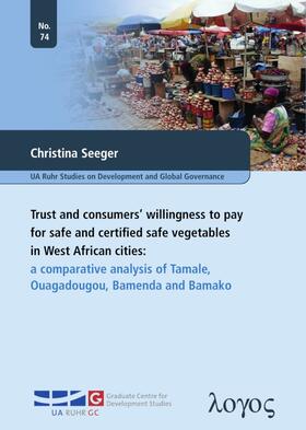 Seeger |  Trust and consumers' willingness to pay for safe and certified safe vegetables in West African cities | Buch |  Sack Fachmedien