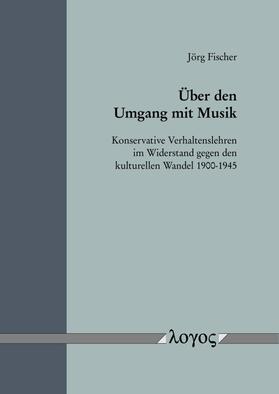 Fischer |  Über den Umgang mit Musik | Buch |  Sack Fachmedien
