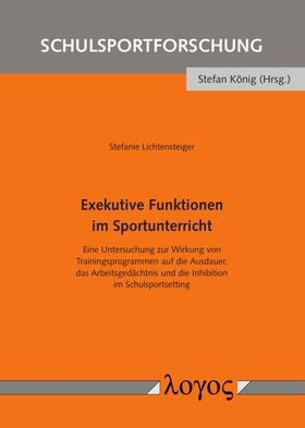 Lichtensteiger |  Exekutive Funktionen im Sportunterricht | Buch |  Sack Fachmedien