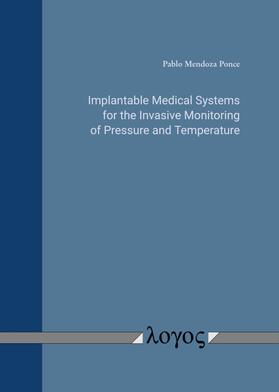 Ponce |  Implantable Medical Systems for the Invasive Monitoring of Pressure and Temperature | Buch |  Sack Fachmedien
