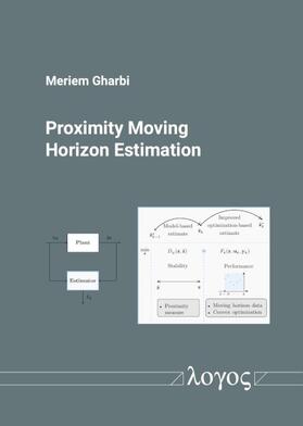 Gharbi |  Proximity Moving Horizon Estimation | Buch |  Sack Fachmedien