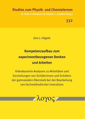 Hägele |  Kompetenzaufbau zum experimentbezogenen Denken und Arbeiten | Buch |  Sack Fachmedien